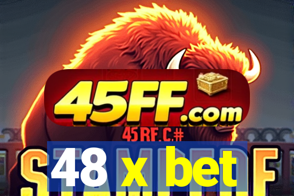 48 x bet